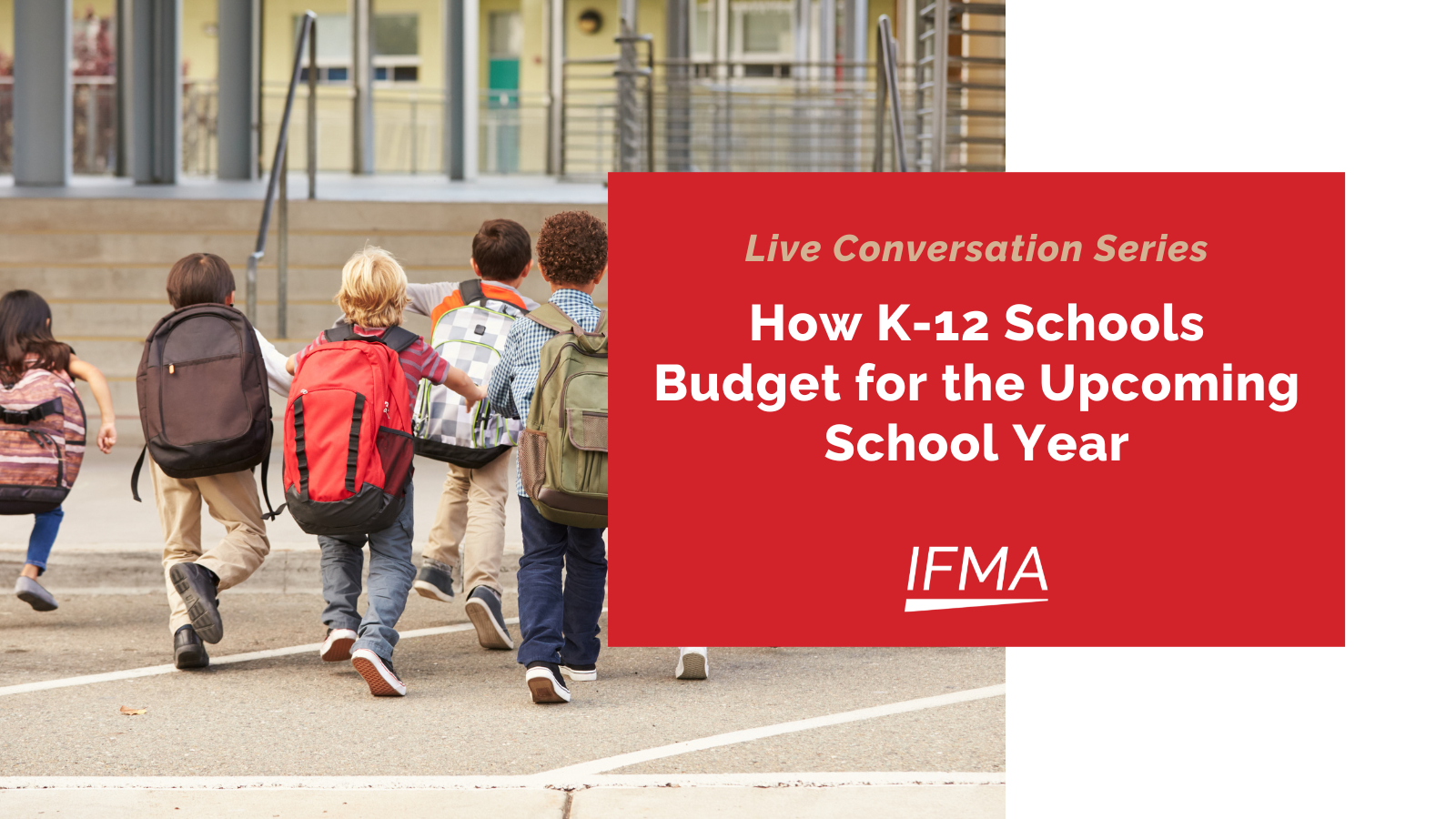 Get registered for the Mid Year K-12 IFMA Live Conversation!